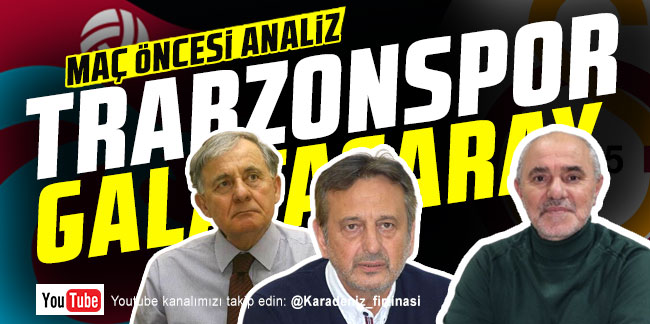 Trabzonspor - Galatasaray | Maç öncesi analiz