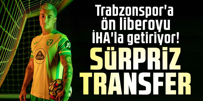 Trabzonspor'a ön liberoyu İHA'la getiriyor! Sürpriz transfer