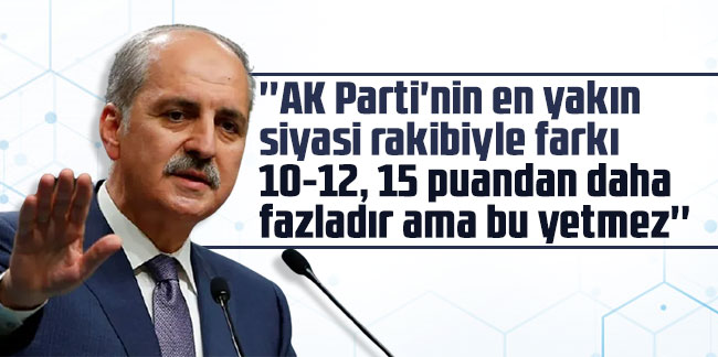 AK Parti'nin oy oranıyla ilgili dikkat çeken açıklama