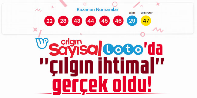 Çılgın Sayısal Loto'da ''çılgın'' ihtimal gerçek oldu