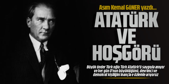 Atatürk ve Hoşgörü