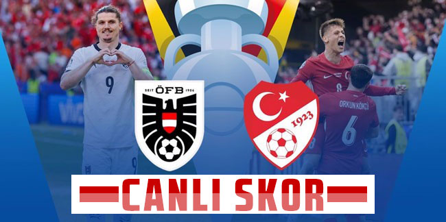 Avusturya 1 - 2 Türkiye | CANLI SKOR