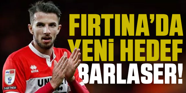 Trabzonspor'da hedef Barlaser!