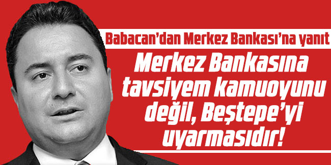 Ali Babacan’dan Merkez Bankası’na yanıt