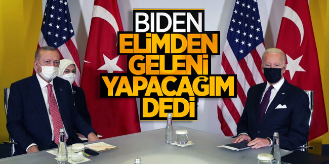 Cumhurbaşkanı Erdoğan, Biden ile yaptığı görüşmeyi anlattı