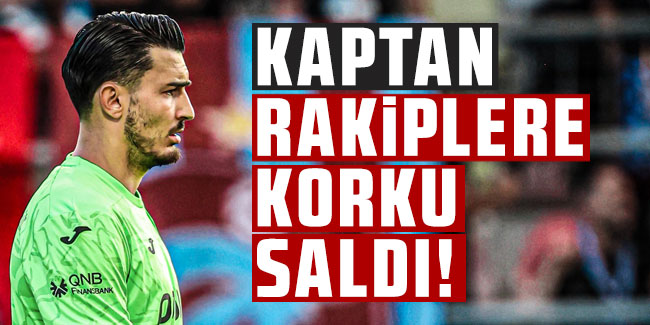 Trabzonspor'da Uğurcan Çakır, rakiplere korku saldı!