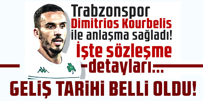 Trabzonspor Dimitrios Kourbelis ile anlaşma sağladı! İşte sözleşme detayları
