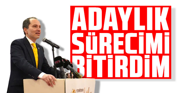 Fatih Erbakan'dan ''cumhur ittifakı'' açıklaması: Adaylık sürecimi bitirdim
