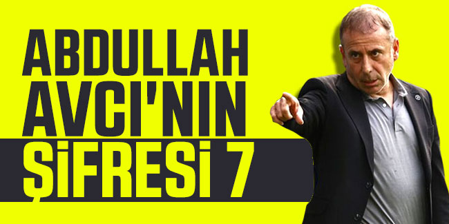 Abdullah Avcı'nın şifresi 7