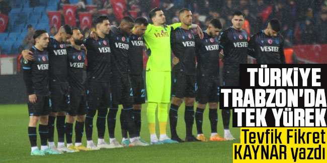 Türkiye Trabzon'da tek yürek