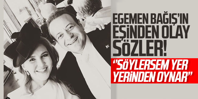 Egemen Bağış'ın eşinden olay paylaşım
