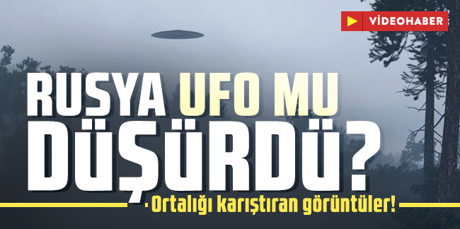 Rusya UFO mu düşürdü? Ortalığı karıştıran görüntüler