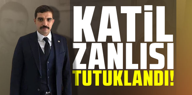 Sinan Ateş'in katil zanlısı tutuklandı!