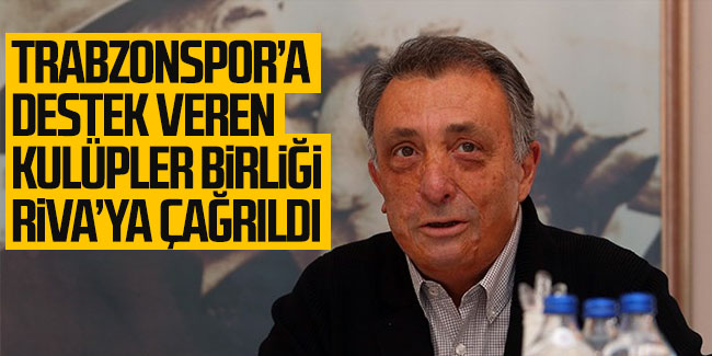 Trabzon’a destek veren Kulüpler Birliği Riva’ya çağrıldı