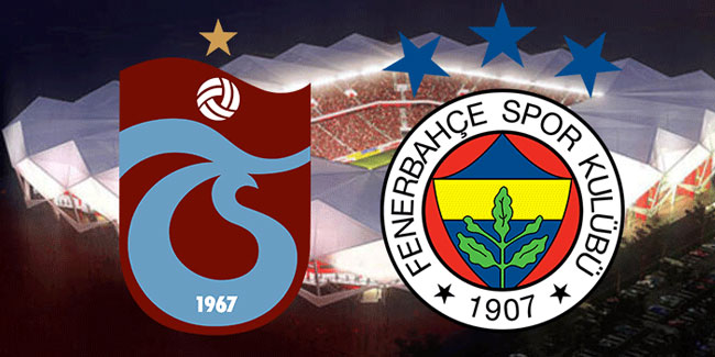 Fenerbahçe- Trabzonspor maçı ne zaman, saat kaçta ve hangi