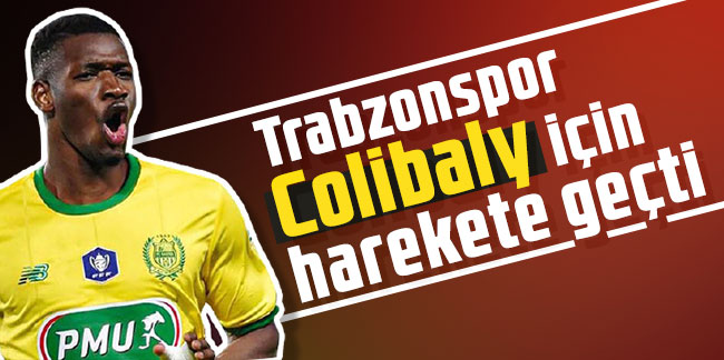 Trabzonspor Colibaly için harekete geçti