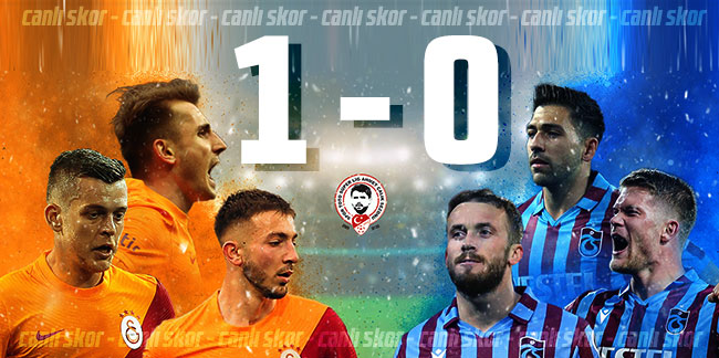 Galatasaray 1 - 0 Trabzonspor | CANLI SKOR