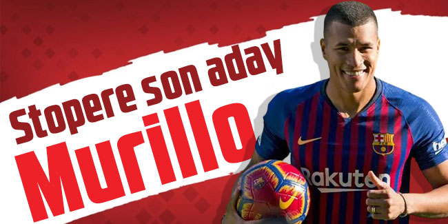 Trabzonspor’da stopere son aday Murillo