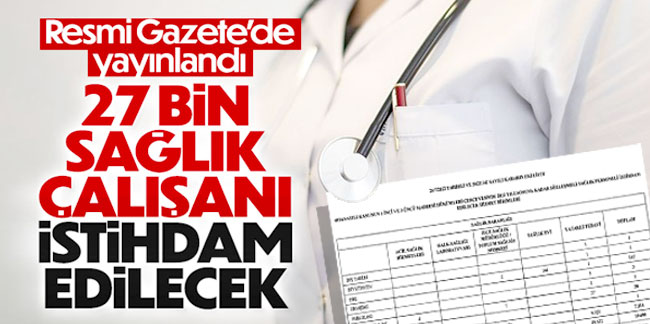 27 bin sözleşmeli sağlık personeli istihdam edilecek