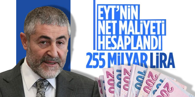 Hazine ve Maliye Bakanı Nureddin Nebati açıkladı: İşte EYT'nin Türkiye'ye maliyeti