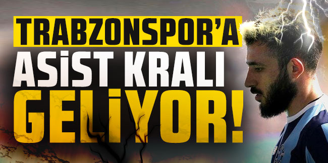 Trabzonspor'a asist kralı geliyor!