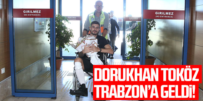 Dorukhan Toköz Trabzon'a geldi