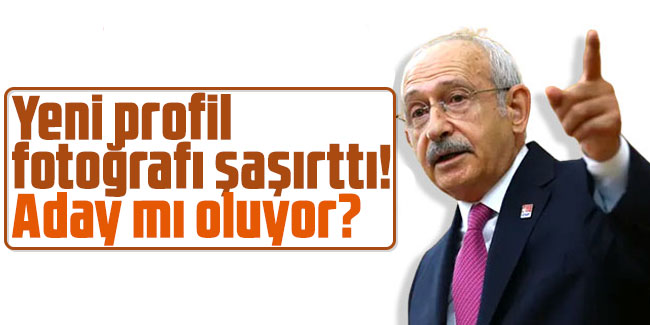 Kılıçdaroğlu'nun yeni profil fotoğrafı şaşırttı! Aday mı oluyor?