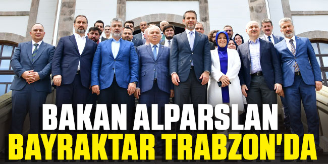 Bakan Alparslan Bayraktar Trabzon'da