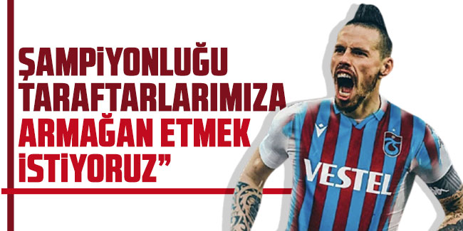 Marek Hamsik'ten şampiyonluk açıklaması! Taraftarımıza armağan etmek istiyoruz