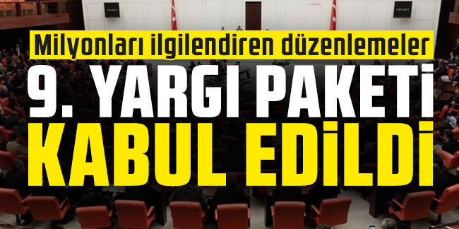 9. Yargı Paketi, TBMM Adalet Komisyonu’nda kabul edildi