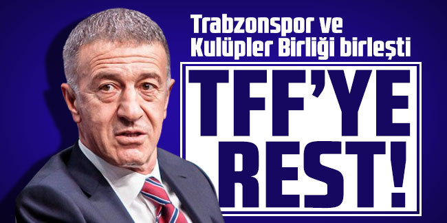 Trabzonspor ve Kulüpler Birliği birleşti: TFF'ye rest!