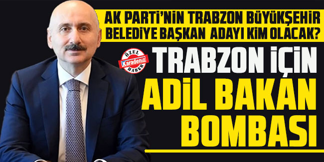 Trabzon'da Adil Karaismailoğlu Bombası