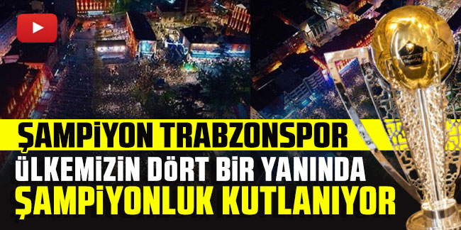 ŞAMPİYON TRABZONSPOR