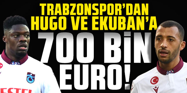 Trabzonspor'dan Vitor Hugo ve Ekuban’a 700 bin Euro!