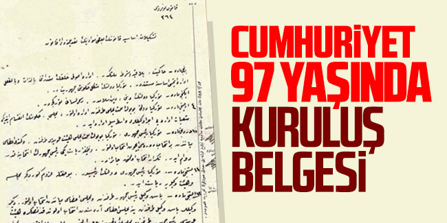 97 yıl önce kurulan Cumhuriyet'in kuruluş belgeleri