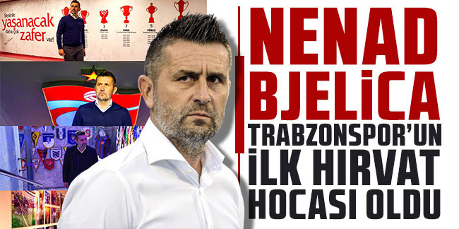 Nenad Bjelica, Trabzonspor'un ilk Hırvat hocası oldu!