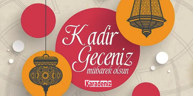 En güzel Kadir Gecesi mesajları yeni 2021! Kadir Gecesi anlamlı dualı sözler!