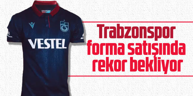 Trabzonspor forma satışında rekor bekliyor