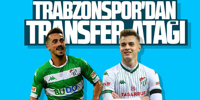  Trabzonspor Bursaspor'un iki genç yeteneği için atağa geçti 