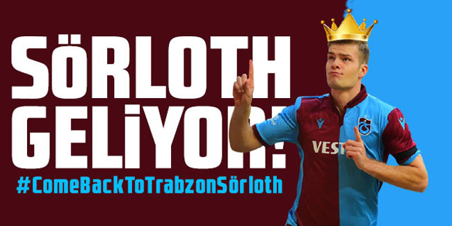 Trabzonspor'da Sörloth gelişmesi