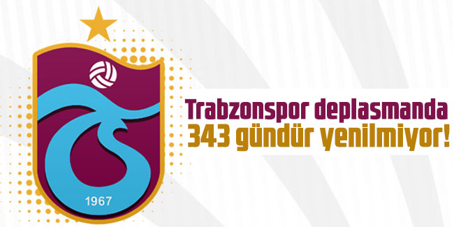 Trabzonspor deplasmanda 343 gündür yenilmiyor!