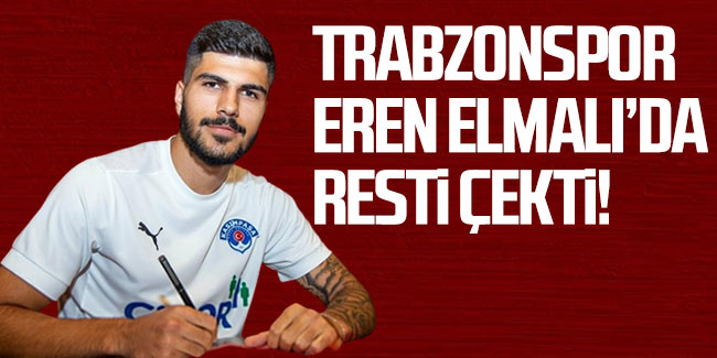 Eren Elmalı'da, Trabzonspor resti çekti!