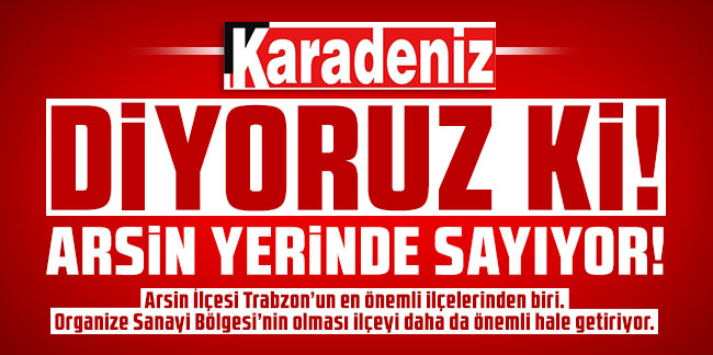 Diyoruz ki! Arsin Yerinde Sayıyor!