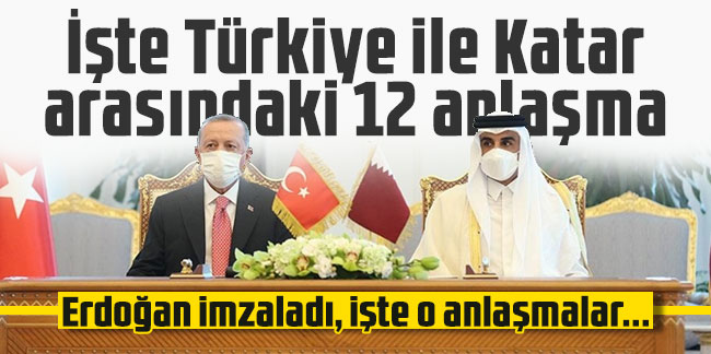 Türkiye ile Katar arasında 12 yeni anlaşma imzalandı