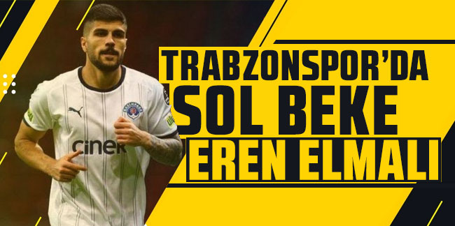 Trabzonspor'dan Eren Elmalı hamlesi