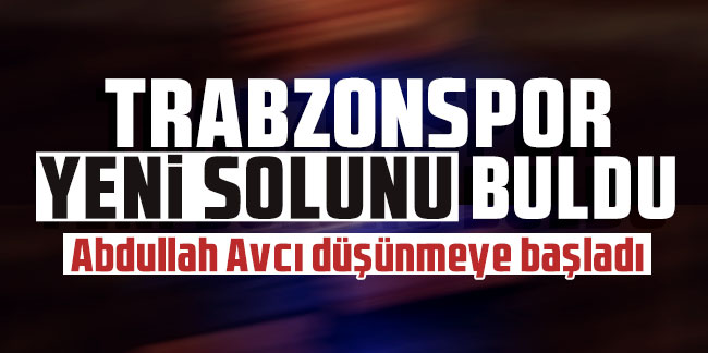 Trabzonspor yeni solunu buldu! Abdullah Avcı düşünmeye başladı