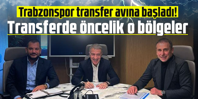 Trabzonspor transfer avına başladı! Transferde öncelik o bölgeler