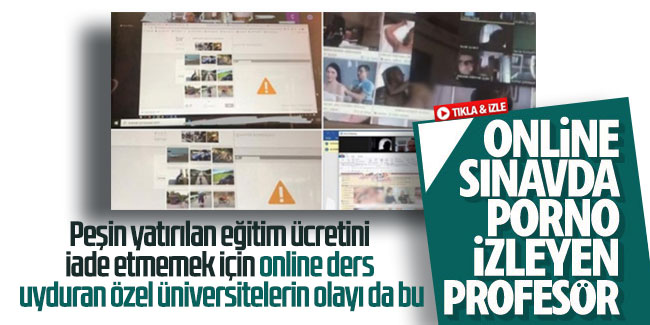 Online sınav sırasında porno izleyen profesör