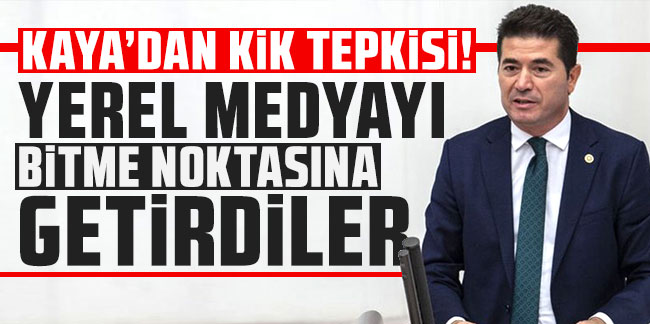 CHP Trabzon Milletvekili Ahmet Kaya'dan KİK tepkisi! ''Yerel medyayı bitme noktasına getirdiler''