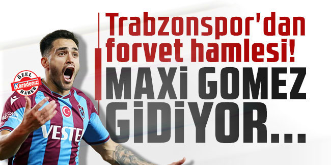 Maxi Gomez Gitti… Gidiyor...